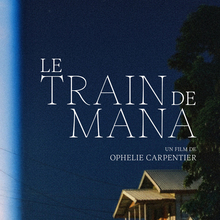 <cite>Le Train de Mana</cite> movie poster and title card