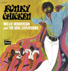 Willie Henderson and the Soul Explosions – <cite>Funky Chicken</cite> album art