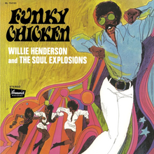 Willie Henderson and the Soul Explosions – <cite>Funky Chicken</cite> album art