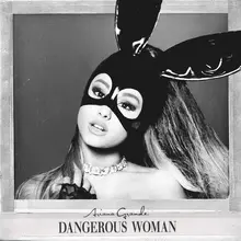 Ariana Grande – <cite>Dangerous Woman </cite>album art