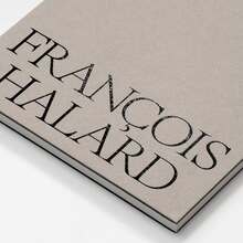 François Halard – <cite>Ne rien jeter (33 ans après) </cite><span><span>exhibition catalog</span></span>