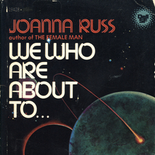 <cite>We Who Are About To…</cite> by Joanna Russ <cite>We Who Are About To…</cite> by Joanna Russ