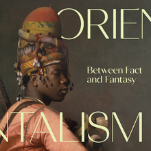 <cite>Orientalism: Between Fact and Fantasy</cite> at <span>The Metropolitan Museum of Art</span>
