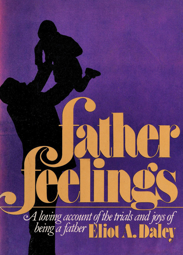 Father Feelings by Eliot A. Daley 1