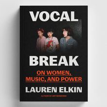 <cite>Vocal Break: On Women, Music, and Power</cite> by Lauren Elkin