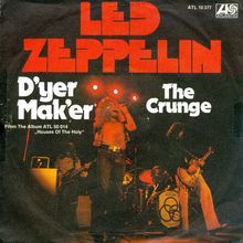 “D’yer Mak’er” / “The Crunge” – Led Zeppelin