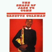 Ornette Coleman – <cite>The Shape of Jazz to Come</cite> album art