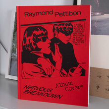 <cite>Nervous Breakdown: Raymond Pettibon Album Covers </cite><span>exhibition catalog</span>
