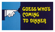 <cite>Guess Who’s Coming to Dinner</cite> title card