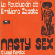 <span>La Revolución de Emiliano Zapata</span> – “Nasty Sex” / “Ciudad Perdida” Spanish single cover