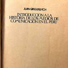 <cite>Introduccion a la Historia de los Medios de Comunicacion en el Peru</cite> by Juan Gargurevich