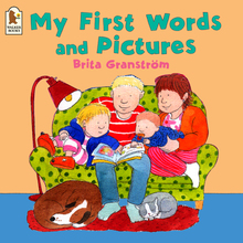 <cite>My First Words And Pictures</cite> by Brita Granström <cite>My First Words And Pictures</cite> by Brita Granström
