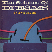 <cite>The Science of Dreams</cite> by Edwin Diamond, Macfadden Books <cite>The Science of Dreams</cite> by Edwin Diamond, Macfadden Books