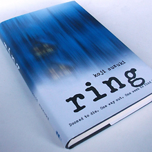 <cite>Ring by</cite> Koji Suzuki