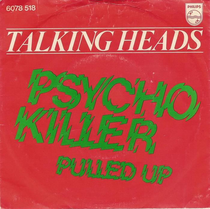 Talking Heads – 77 album and “Psycho Killer” / “Pulled” single 4