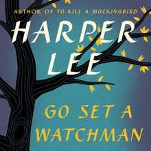 <cite>Go Set a Watchman</cite> by Harper Lee