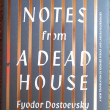 <cite>Notes from a Dead House</cite> by Fyodor Dostoevsky, Alfred A. Knopf edition 2015