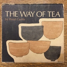 <cite>The Way of Tea</cite> by Rand Castile