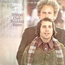 <cite>Bridge Over Troubled Water</cite> by Simon & Garfunkel