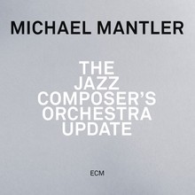 <cite>The Jazz Composer’s Orchestra Update</cite> by Michael Mantler