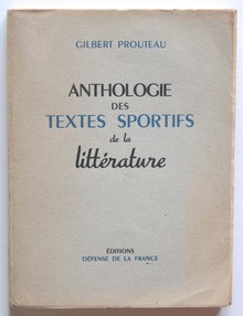 <cite>Anthologie des textes sportifs de la littérature</cite> by Gilbert Prouteau