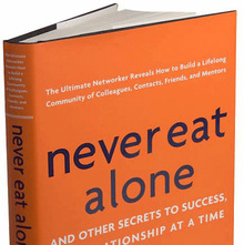 <cite>Never Eat Alone</cite> by Keith Ferrazzi