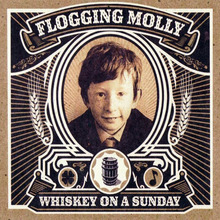 Flogging Molly – <cite>Whiskey On A Sunday</cite> album art