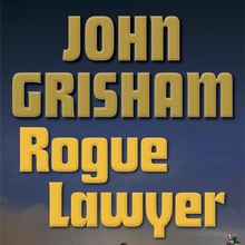 <cite>Rogue Lawyer</cite> by John Grisham