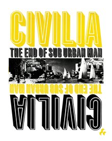 <cite>Civilia. The End Of Sub Urban Man</cite>