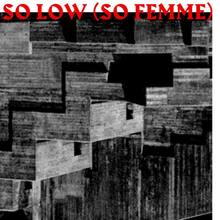 <cite>So Low (So Femme)</cite> at The Poetry Club