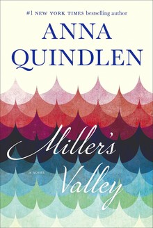 <cite>Miller’s Valley</cite> by Anna Quindlen