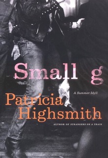 <cite>Small g</cite> by Patricia Highsmith