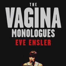 <cite>The Vagina Monologues</cite> by Eve Ensler