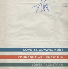 <cite>Love as Always, Kurt: Vonnegut as I Knew Him</cite>