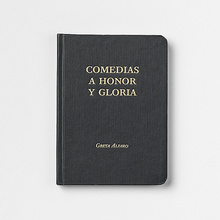 <cite>Comedias a honor y gloria</cite> by Greta Alfaro