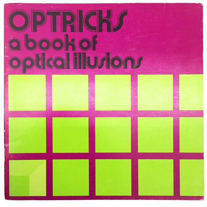 Optricks: A Book of Optical Illusions