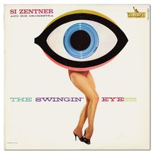 Si Zentner – <cite>The Swinging’ Eye!!!!!!!!</cite> album art