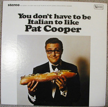 <cite>You don’t have to be Italian to like Pat Cooper</cite>