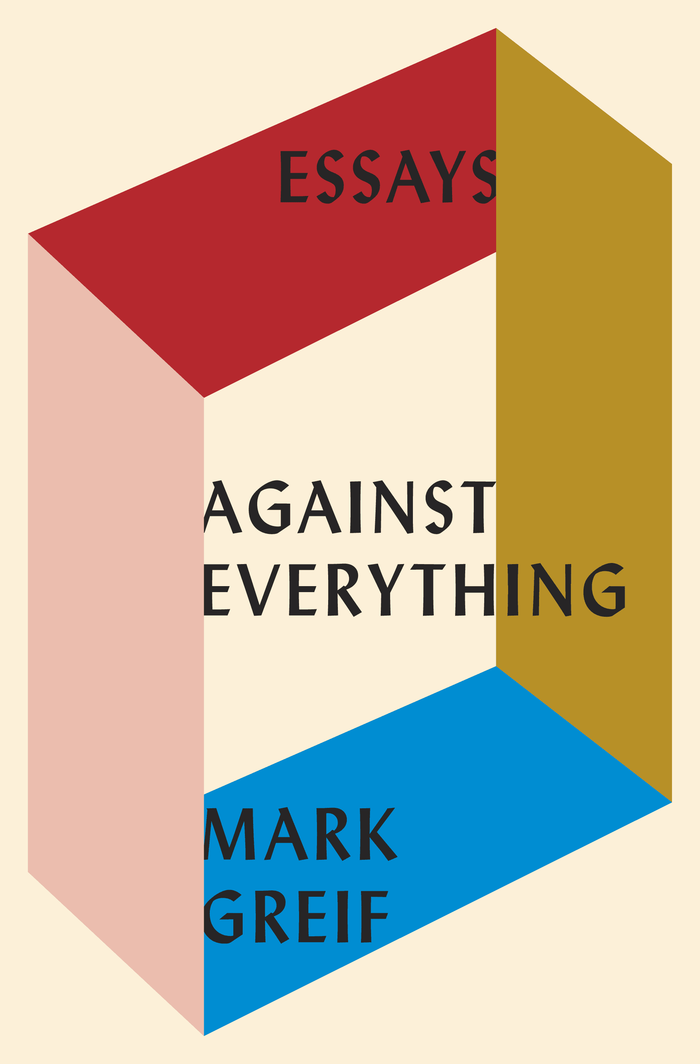Against Everything by Mark Greif book jacket 3