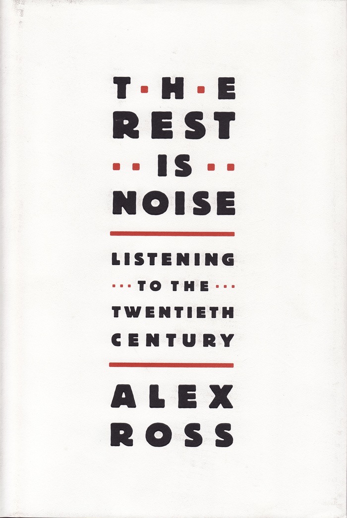 The Rest is Noise by Alex Ross 1