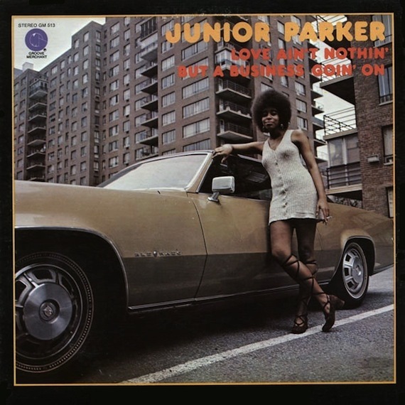 Junior Parker – Love Ain’t Nothin’ But A Business Goin’ On album art