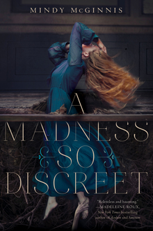 <cite>A Madness So Discreet</cite> by Mindy McGinnis