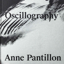 <cite>Oscillography</cite> by Anne Pantillon