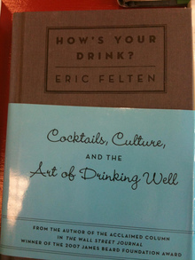 <cite>How’s your drink? Cocktails, Culture, and the Art of Drinking Well</cite>