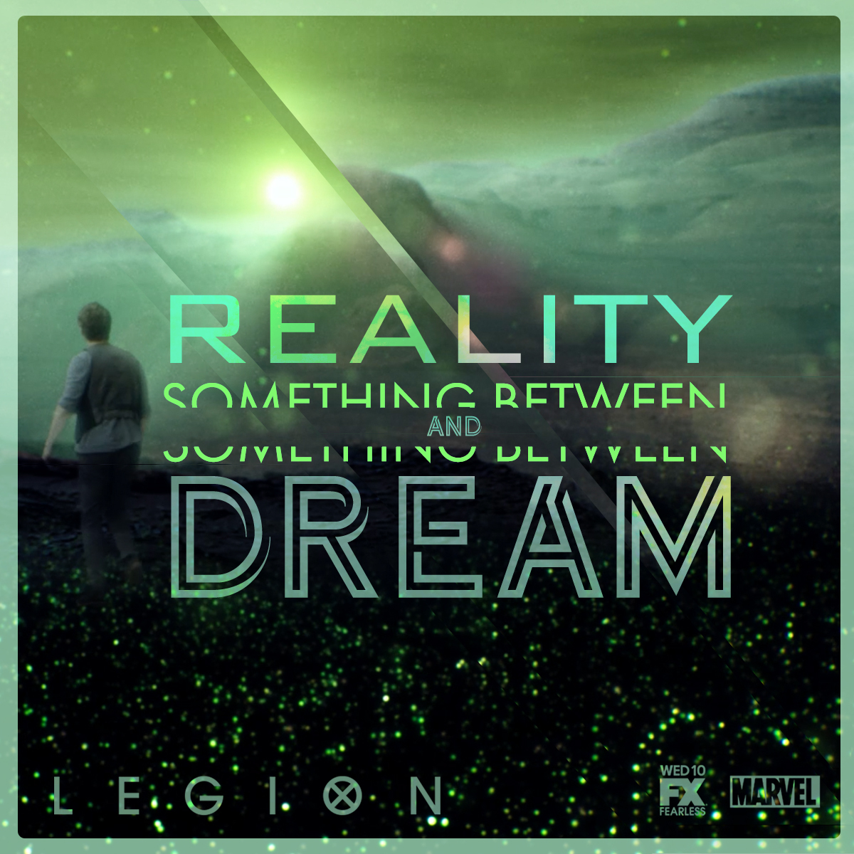 Dreams of reality. Legion FX. A Dream in reality.