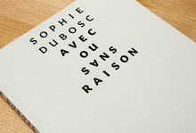 <cite>Avec ou sans raison</cite> by Sophie Dubosc