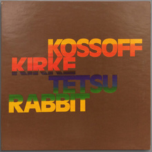 <cite>Kossoff Kirke Tetsu Rabbit</cite> album art