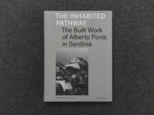 <cite>The Inhabited Pathway. The Built Work of Alberto Ponis in Sardinia</cite>