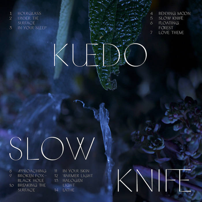 Kuedo — Slow Knife 1