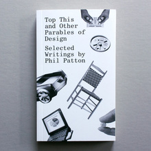 <cite>Top This and Other Parables of Design</cite> by Phil Patton